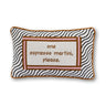 Espresso Martini Needlepoint Pillow with embroidered quote, zebra pattern, pink border, and brown trim